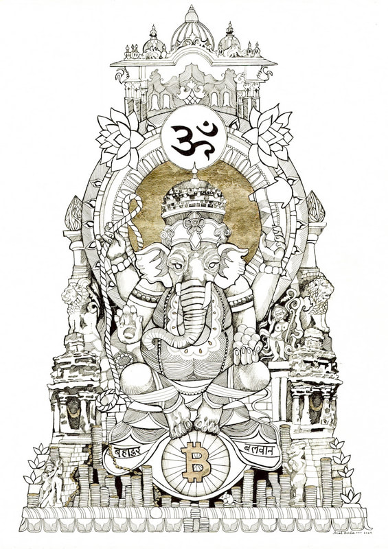 Bitcoin Ganesha
'Bitcoin Ganesha' sits atop riches with his eye on the Bitcoin Cosmos - Ganesha is worshipped to remove obstacles and create success in enterprise, he is strong and brave!
Ganesh is one of the most popular Gods in the Hindu religion and easily the most recognizable - his Elephant head and Human body represents the union between the body and the soul. Ganesh, the patron of travel, intellect and commerce is leading the charge into the future of money with Bitcoin!
Hand Drawn Pen on Paper embellished with Gold Leaf Gilding. OG 18 x 25" , In Private Collection